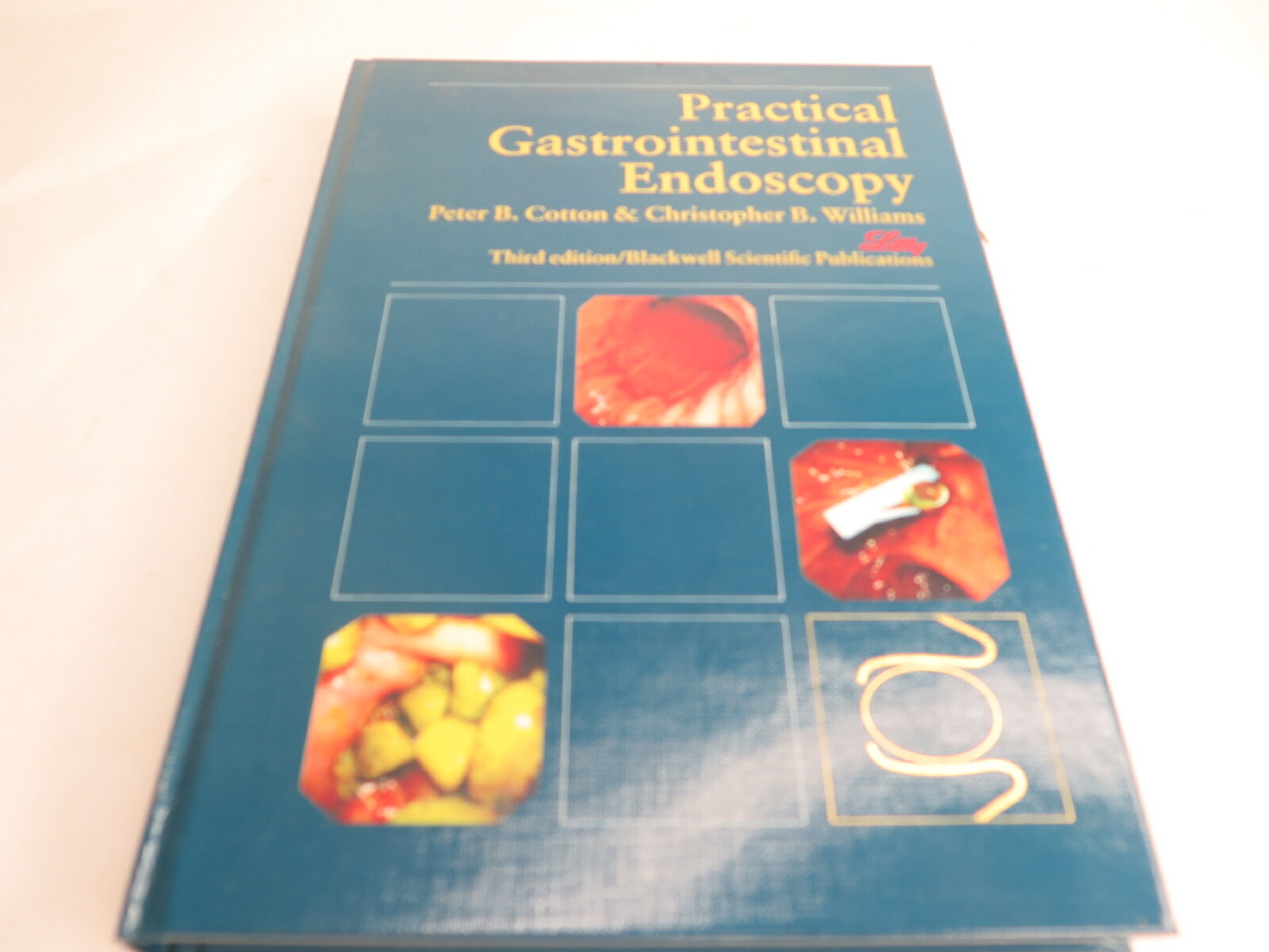 Eli Lilly Practical Gastrointestinal Endoscopy Cotton Williams 3rd Edition 1990