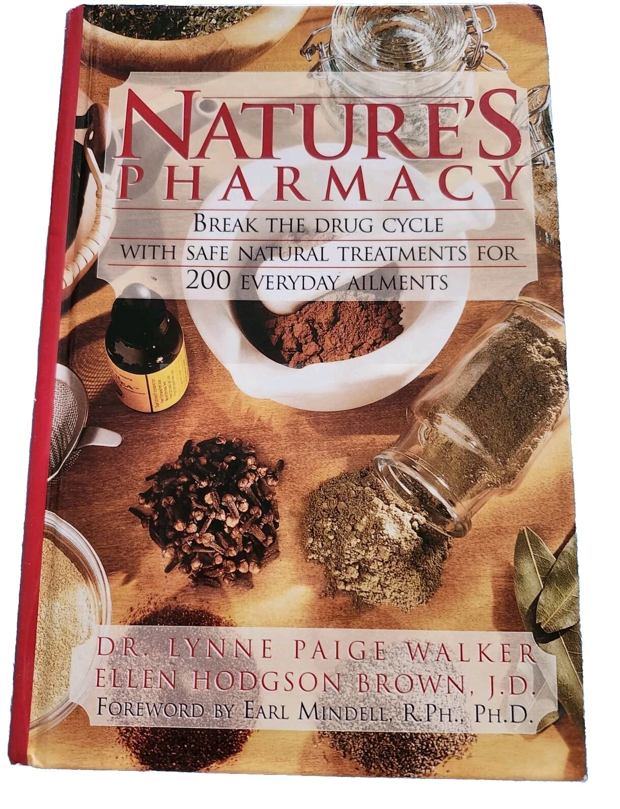 Collectors Nature’s Pharmacy Book, Break The Drug Cycle. 200 Everyday Ailments
