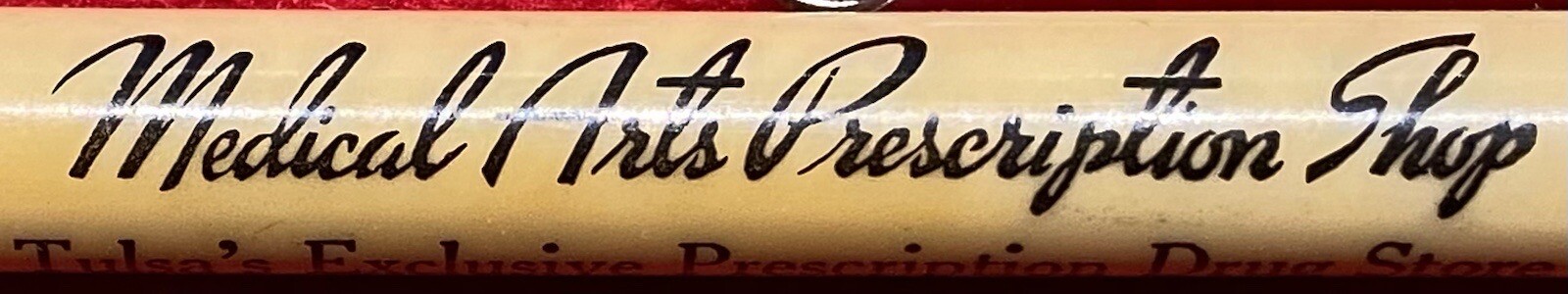 1940c *MEDICAL ARTS PRESCRIPTION SHOP* (DRUG STORE) TULSA, OK MECHANICAL PENCIL!