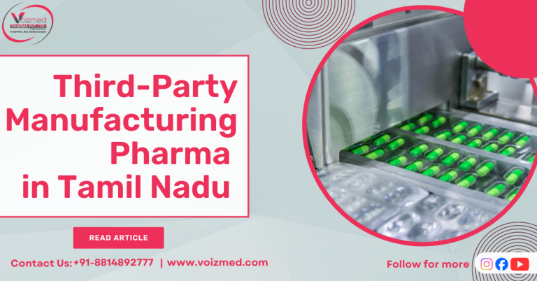 Third-Party Manufacturing Pharma in Tamil Nadu – Voizmed Pharma