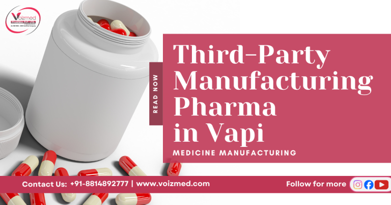Third-Party Manufacturing Pharma in Vapi – Medicine Manufacturing || Voizmed Pharma