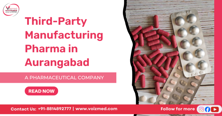 Third-Party Manufacturing Pharma in Aurangabad – A Pharmaceutical Company || Voizmed Pharma
