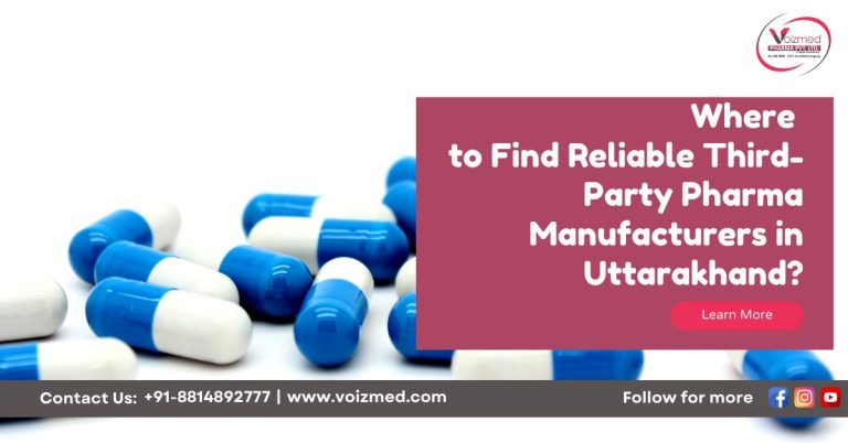 Where to Find Reliable Third-Party Pharma Manufacturers in Uttarakhand?