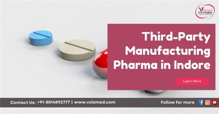 Third-Party Manufacturing Pharma in Indore – Voizmed Pharma || +91-8814892777