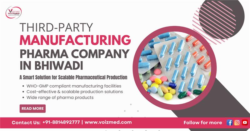 third-party manufacturing pharma company in Bhiwadi