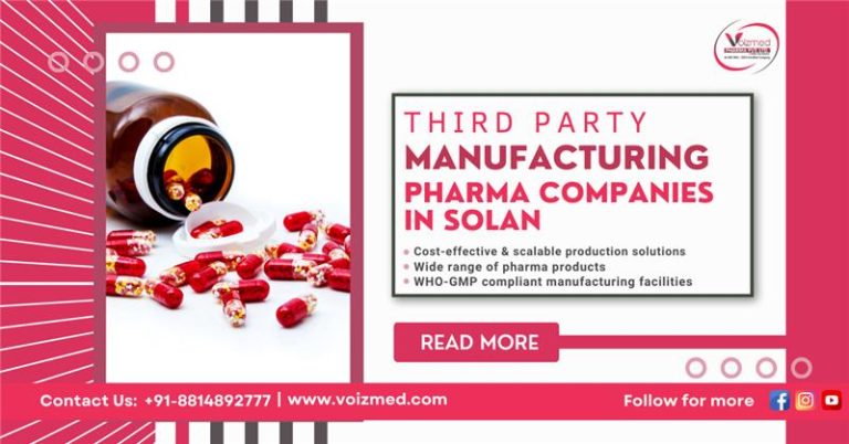 Third Party Manufacturing Pharma Companies in Solan || Voizmed Pharma-Call us @+91-8814892777