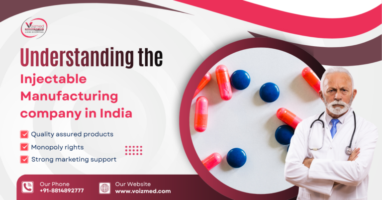 Understanding the Injectable Manufacturing Company in India || Voizmed Pharma – Call us @+91-8814892777‬
