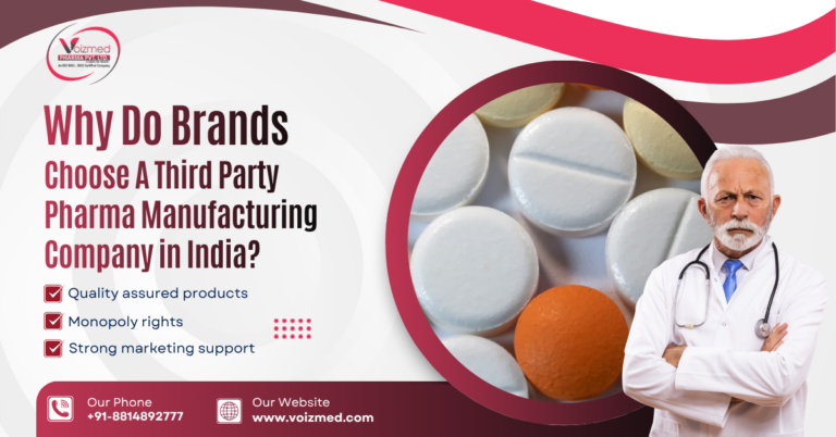 Why Do Brands Choose A Third Party Pharma Manufacturing Company in India? || Voizmed Pharma – Call us @+91-8814892777‬ 