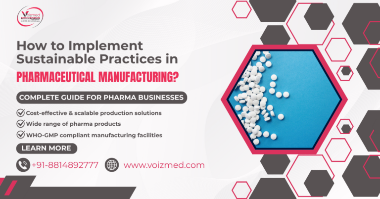 How to Implement Sustainable Practices in Pharmaceutical Manufacturing?