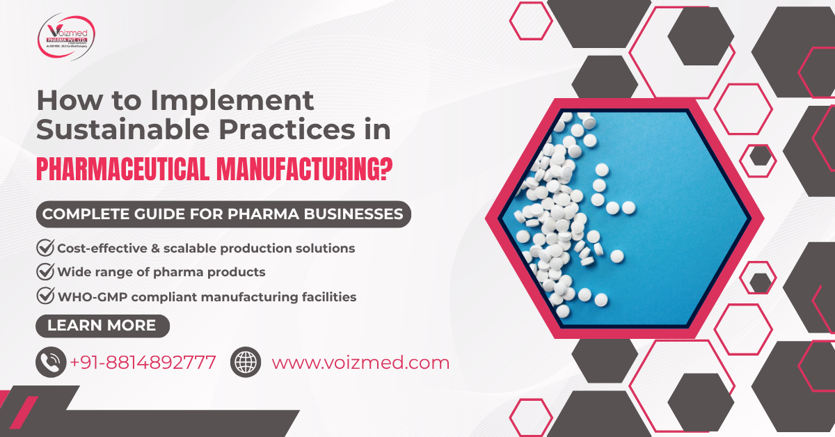 Sustainable Pharmaceutical Manufacturing Practices