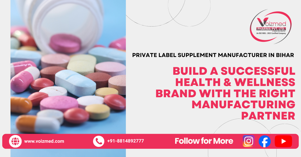 private label supplement manufacturer in Bihar