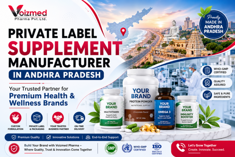 Private Label Supplement Manufacturer in Andhra Pradesh: Your Trusted Partner for Premium Health & Wellness Brands