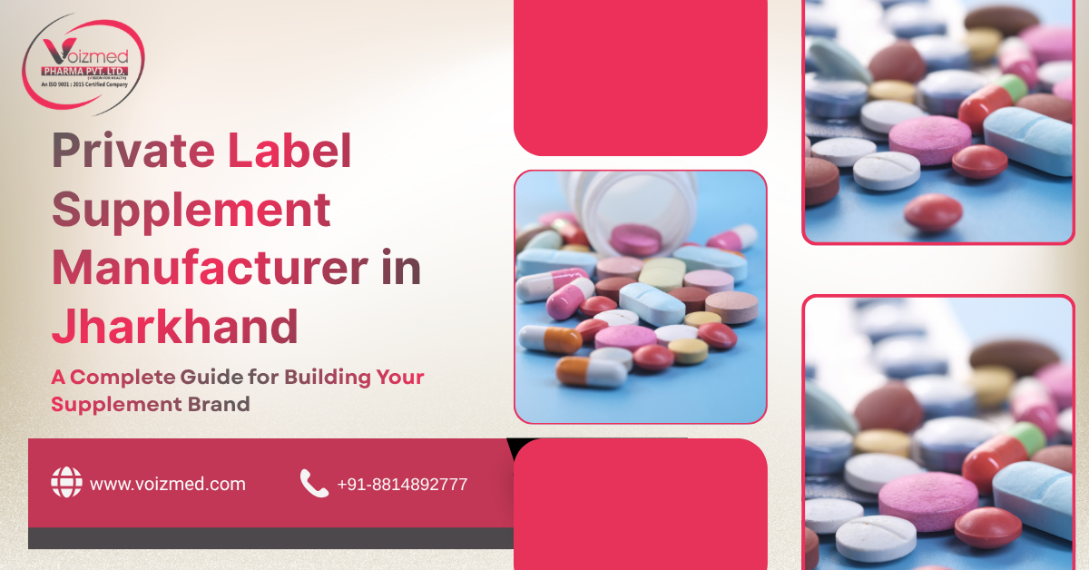 private label supplement manufacturer in Jharkhand