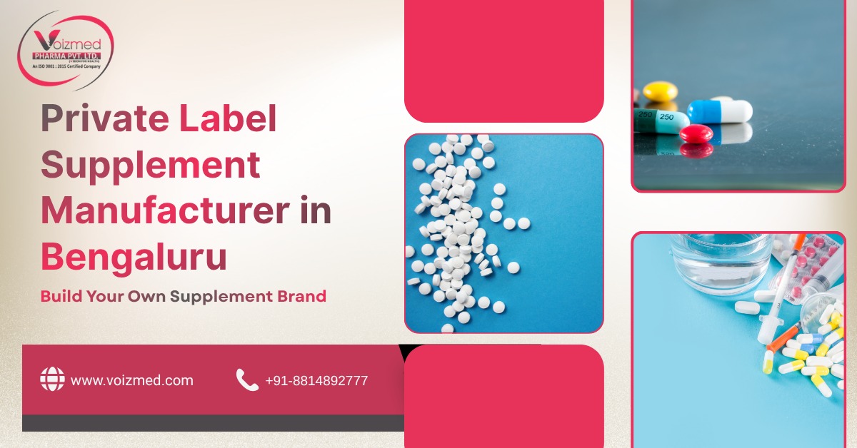 Private Label Supplement Manufacturer in Bengaluru