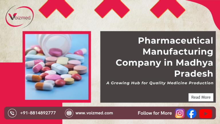 Pharmaceutical Manufacturing Company in Madhya Pradesh: A Growing Hub for Quality Medicine Production