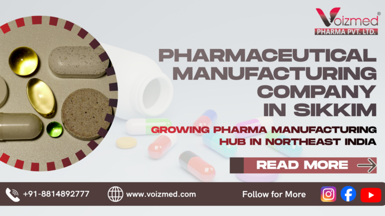 Pharmaceutical Manufacturing Company in Sikkim – Growing Pharma Manufacturing Hub in Northeast India